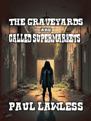 cover image of The Graveyards are Called Supermarkets